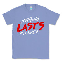 Colony Blue Nothing lasts forever Classic Tee - artisFamous