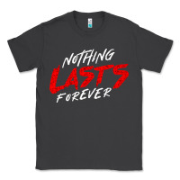 Smoke Nothing lasts forever Classic Tee - artisFamous