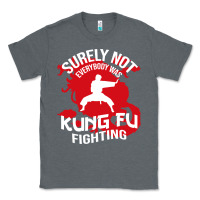 Charcoal Heather surely not everybody was kung fu fighting Classic Tee - artisFamous