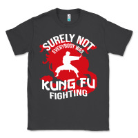 Smoke surely not everybody was kung fu fighting Classic Tee - artisFamous
