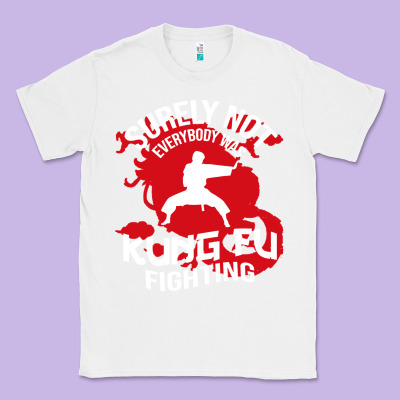 Surely Not Everybody Was Kung Fu Fighting Classic Tee Designed By Artisfamous