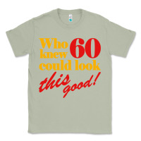 Matcha funny 60th birthday this good Classic Tee - artisFamous