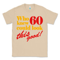 Mushroom funny 60th birthday this good Classic Tee - artisFamous