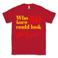 Red funny 60th birthday this good Classic Tee - artisFamous