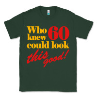 Sports Green funny 60th birthday this good Classic Tee - artisFamous