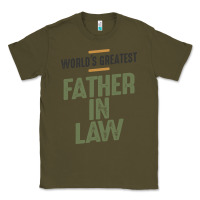 Army Green World's Greatest Father-In-Law - Dad and Grandpa Classic Tee - artisFamous