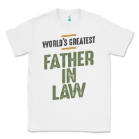 White World's Greatest Father-In-Law - Dad and Grandpa Classic Tee - artisFamous