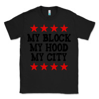 Black my block my hood my city Classic Tee - artisFamous