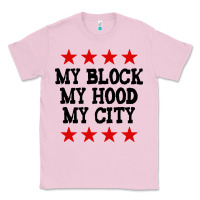 Bubblegum Pink my block my hood my city Classic Tee - artisFamous