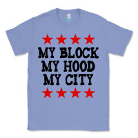 Colony Blue my block my hood my city Classic Tee - artisFamous