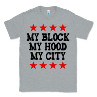 Heather Grey my block my hood my city Classic Tee - artisFamous