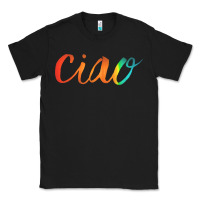 Black ciao italian saying Classic Tee - artisFamous