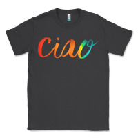 Smoke ciao italian saying Classic Tee - artisFamous