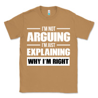 Toasted Coconut I'M NOT ARGUING I'M JUST EXPLAINING WHY I'M RIGHT FUNNY Classic Tee - artisFamous