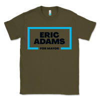 Army Green Eric Adams for mayor Classic Tee - artisFamous