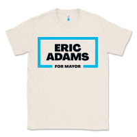 Natural Eric Adams for mayor Classic Tee - artisFamous