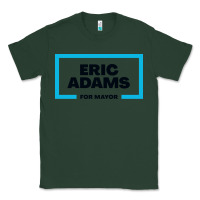 Sports Green Eric Adams for mayor Classic Tee - artisFamous