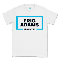 White Eric Adams for mayor Classic Tee - artisFamous