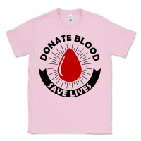 Bubblegum Pink donate blood save lives blood donor Classic Tee - artisFamous