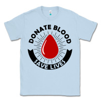 Dusty Blue donate blood save lives blood donor Classic Tee - artisFamous