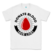 White donate blood save lives blood donor Classic Tee - artisFamous
