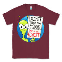 Burgundy dont take me to your leader Classic Tee - artisFamous