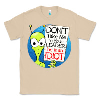 Mushroom dont take me to your leader Classic Tee - artisFamous