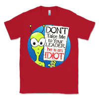 Red dont take me to your leader Classic Tee - artisFamous