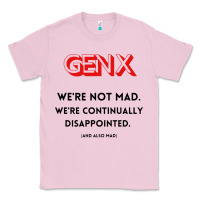 Bubblegum Pink genx were not mad Classic Tee - artisFamous