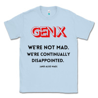 Dusty Blue genx were not mad Classic Tee - artisFamous