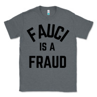 Charcoal Heather fauci is a fraud Classic Tee - artisFamous