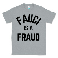 Heather Grey fauci is a fraud Classic Tee - artisFamous