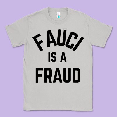 Fauci Is A Fraud Classic Tee Designed By Artisfamous