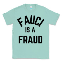 Seafoam fauci is a fraud Classic Tee - artisFamous