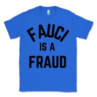 True Royal fauci is a fraud Classic Tee - artisFamous