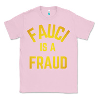 Bubblegum Pink fauci is a fraud Classic Tee - artisFamous