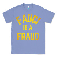 Colony Blue fauci is a fraud Classic Tee - artisFamous