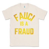 Natural fauci is a fraud Classic Tee - artisFamous
