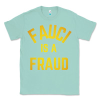 Seafoam fauci is a fraud Classic Tee - artisFamous