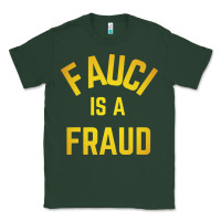Sports Green fauci is a fraud Classic Tee - artisFamous