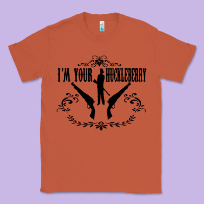 I'm Your Huckleberry Classic Tee Designed By Artisfamous