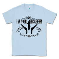Dusty Blue i'm your huckleberry Classic Tee - artisFamous