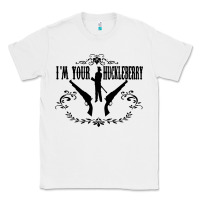 White i'm your huckleberry Classic Tee - artisFamous