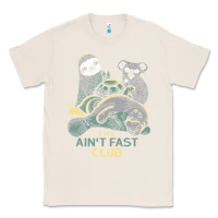 Natural the ain't fast club Classic Tee - artisFamous