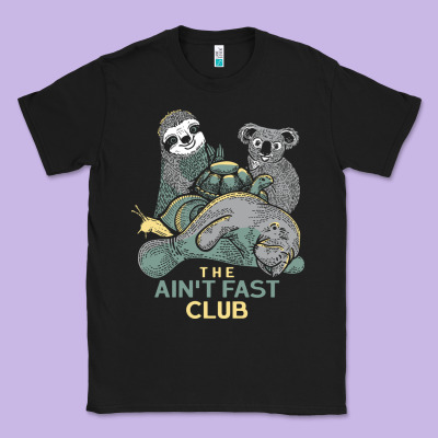 The Ain't Fast Club Classic Tee Designed By Artisfamous
