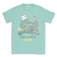 Seafoam the ain't fast club Classic Tee - artisFamous