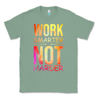 Sage work smarter not harder Classic Tee - artisFamous