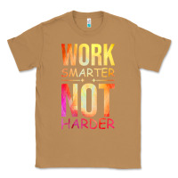 Toasted Coconut work smarter not harder Classic Tee - artisFamous