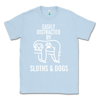 Dusty Blue easily distracted by sloths and dogs funny sloth quote paw print Classic Tee - artisFamous