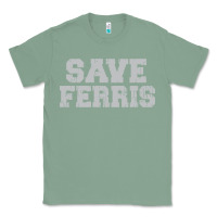 Sage save ferris Classic Tee - artisFamous
